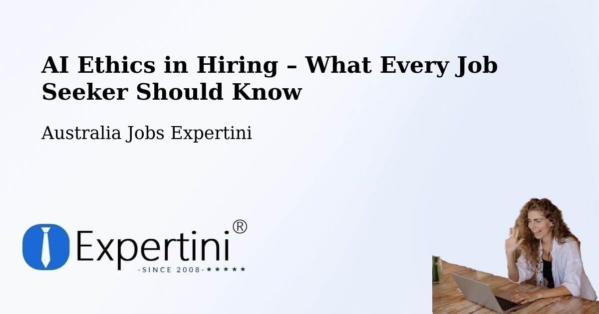 AI Ethics in Recruitment & Hiring – Greenacre - Greenacre, Australia Jobs Expertini