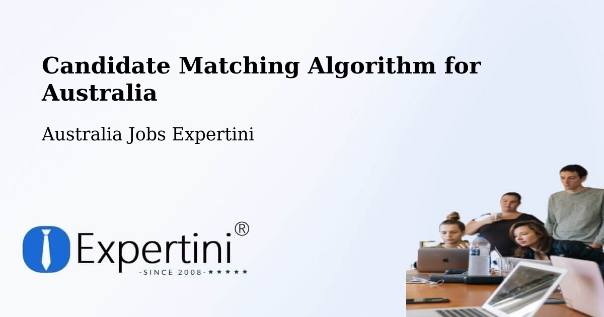Candidate Matching Algorithm Overview – Greenacre - Australia Jobs Expertini