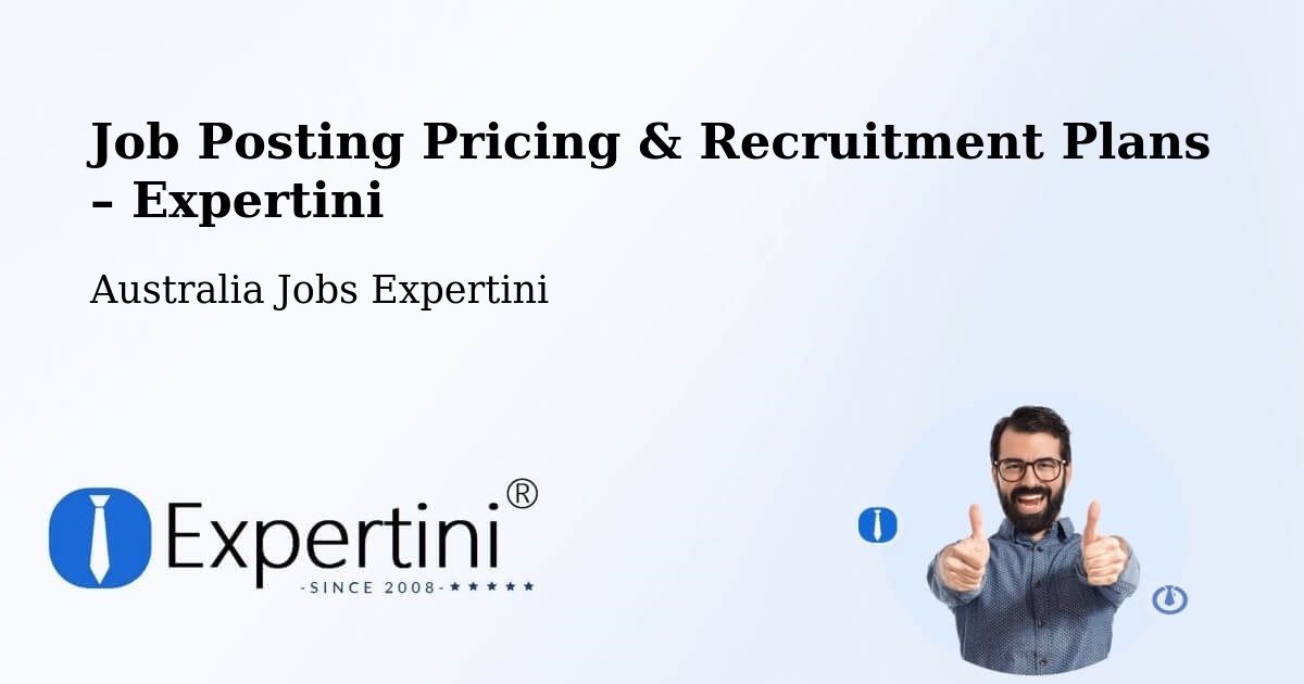 Job Posting Pricing & Recruitment Plans – Greenacre - Greenacre, Australia Jobs Expertini